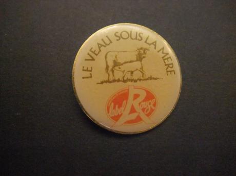 Le Veau Sous la Mère, kwaliteitsvlees Label Rouge keurmerk